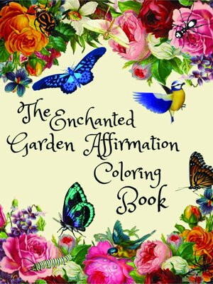 cover image of The Enchanted Garden Affirmation Coloring Book